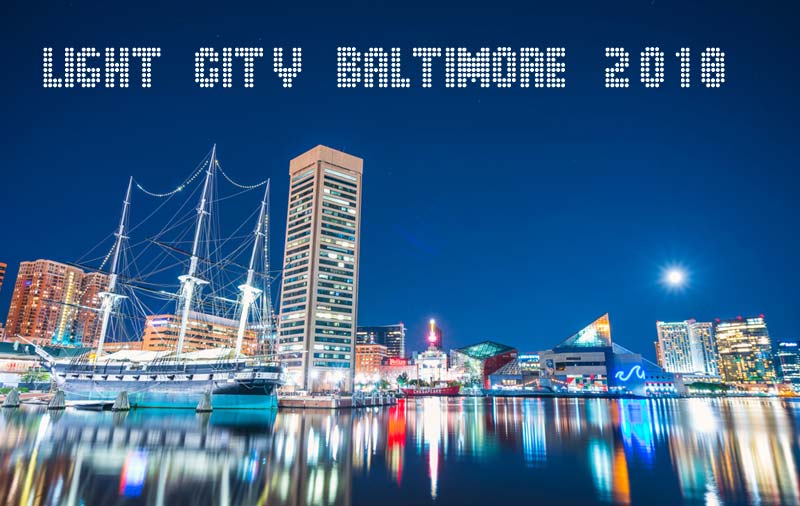 Light City Baltimore 2018 Light City Baltimore 2018