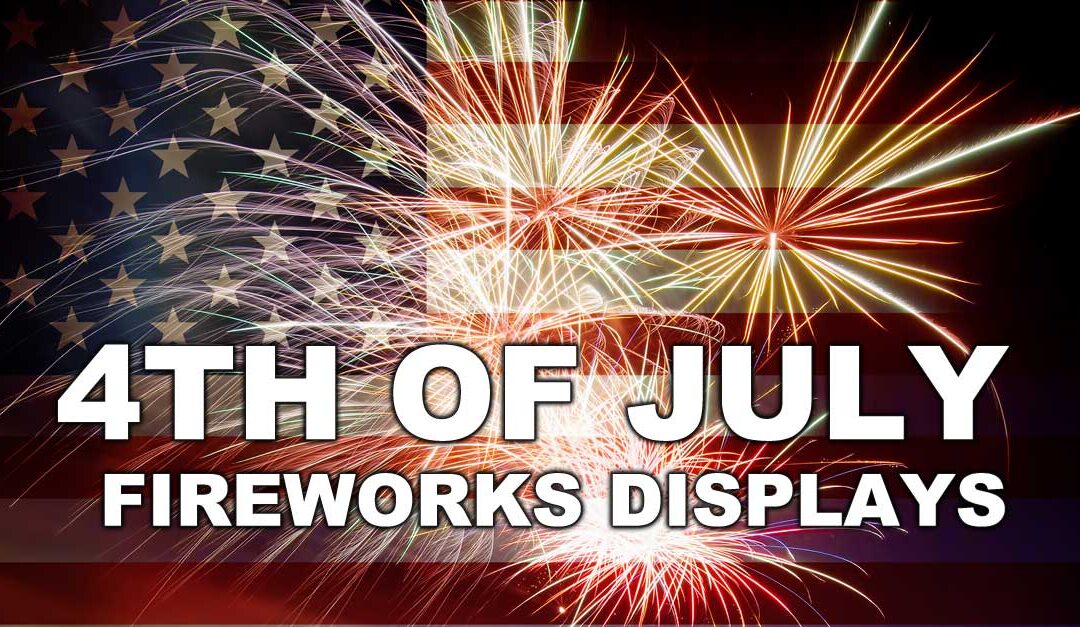 4th of July Fireworks Displays