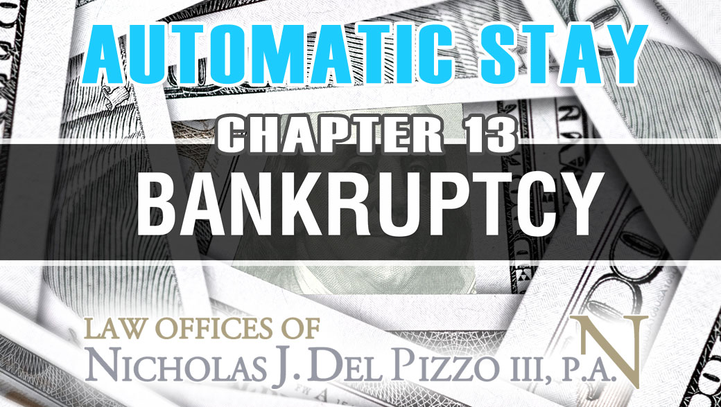 What is an automatic stay in Chapter 13 Bankruptcy