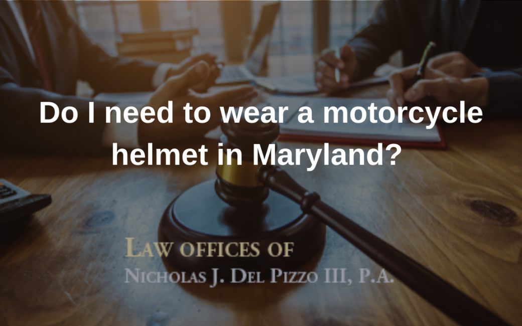 Do I need to wear a motorcycle helmet in Maryland?